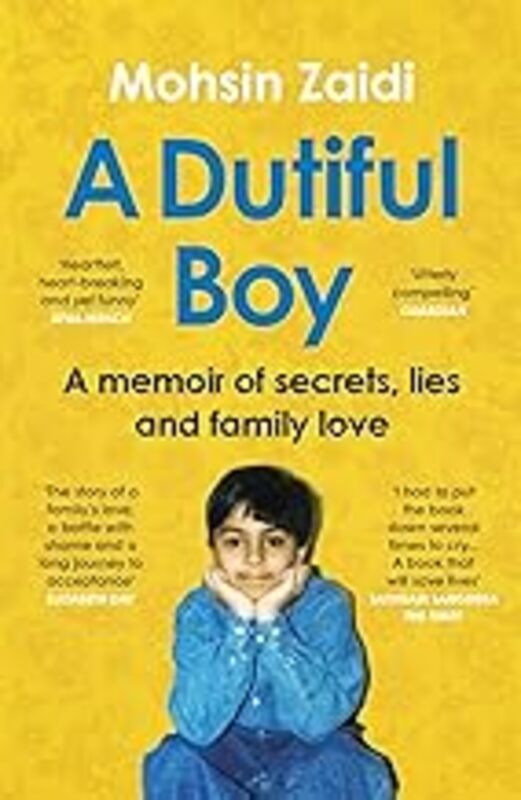 A Dutiful Boy: A memoir of secrets, lies and family love Winner of the LAMBDA 2021 Literary Award f by Zaidi, Mohsin - Paperback